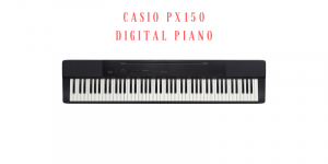Casio Px150 Digital Piano Bewertung