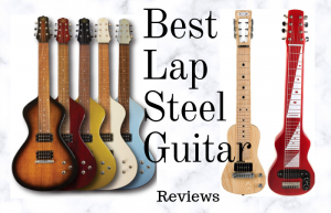 Top 7 der besten Lap Steel Gitarren im Jahr 2020 – Ultimative Reviews und Buyer's Guide